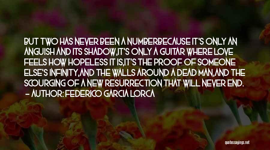 Dead End Love Quotes By Federico Garcia Lorca