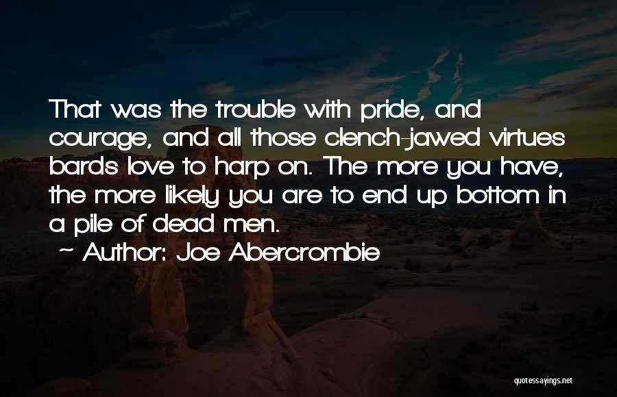 Dead End Love Quotes By Joe Abercrombie