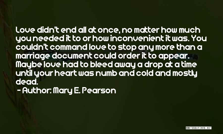 Dead End Love Quotes By Mary E. Pearson