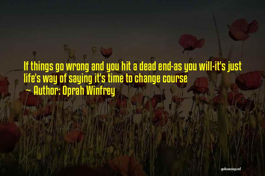 Dead End Love Quotes By Oprah Winfrey