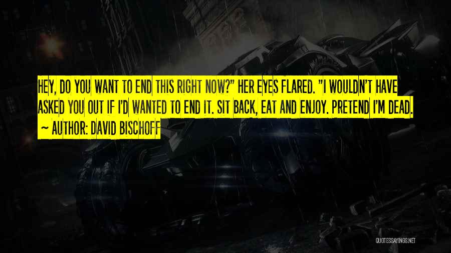 Dead End Quotes By David Bischoff