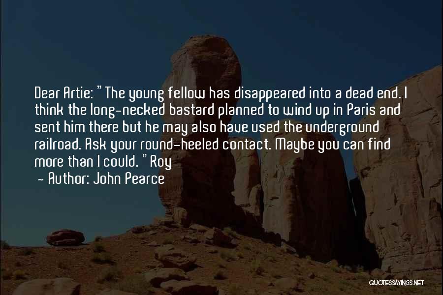 Dead End Quotes By John Pearce