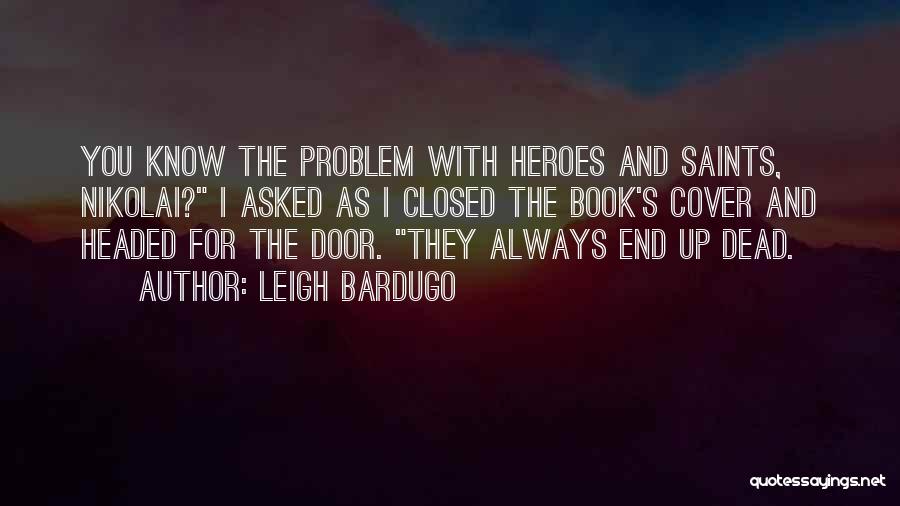 Dead End Quotes By Leigh Bardugo