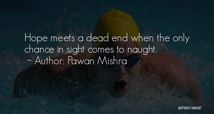 Dead End Quotes By Pawan Mishra