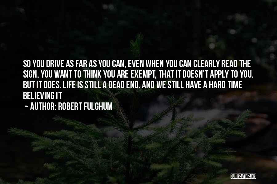 Dead End Quotes By Robert Fulghum