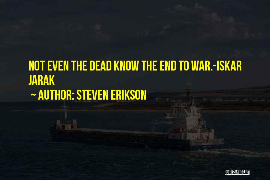 Dead End Quotes By Steven Erikson