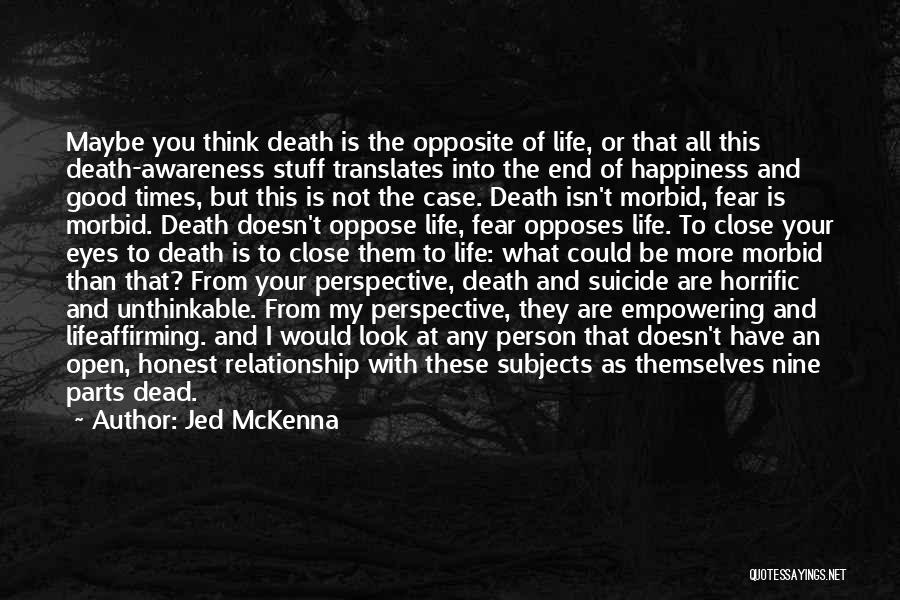 Dead End Relationship Quotes By Jed McKenna