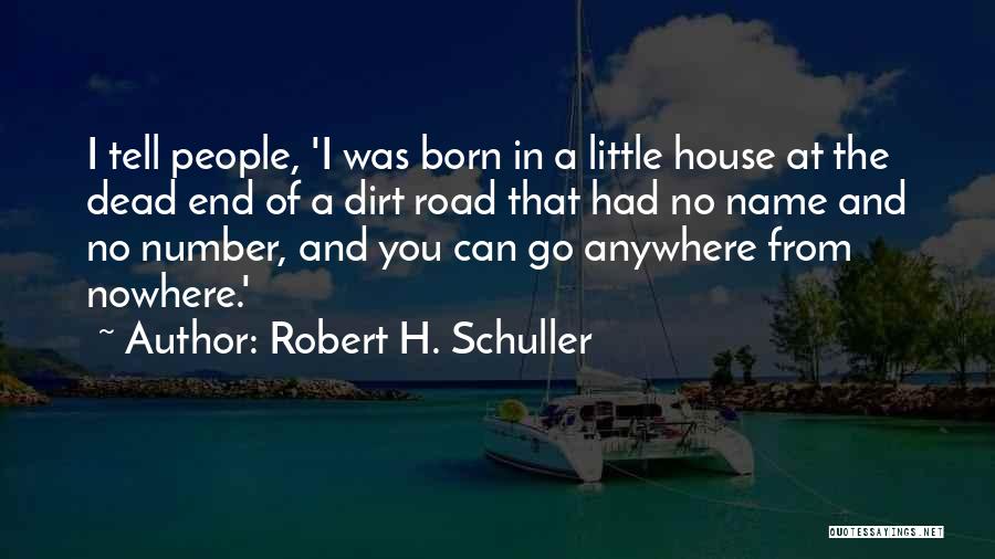 Dead End Road Quotes By Robert H. Schuller