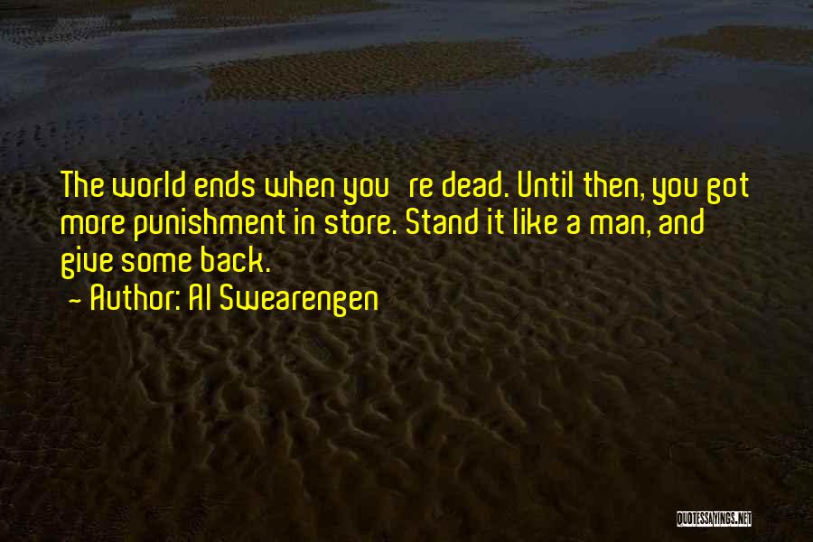 Dead Ends Quotes By Al Swearengen