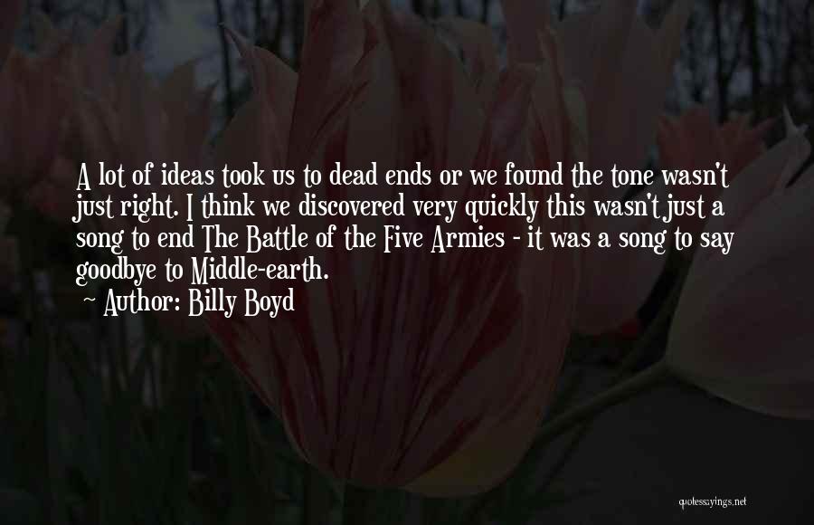 Dead Ends Quotes By Billy Boyd