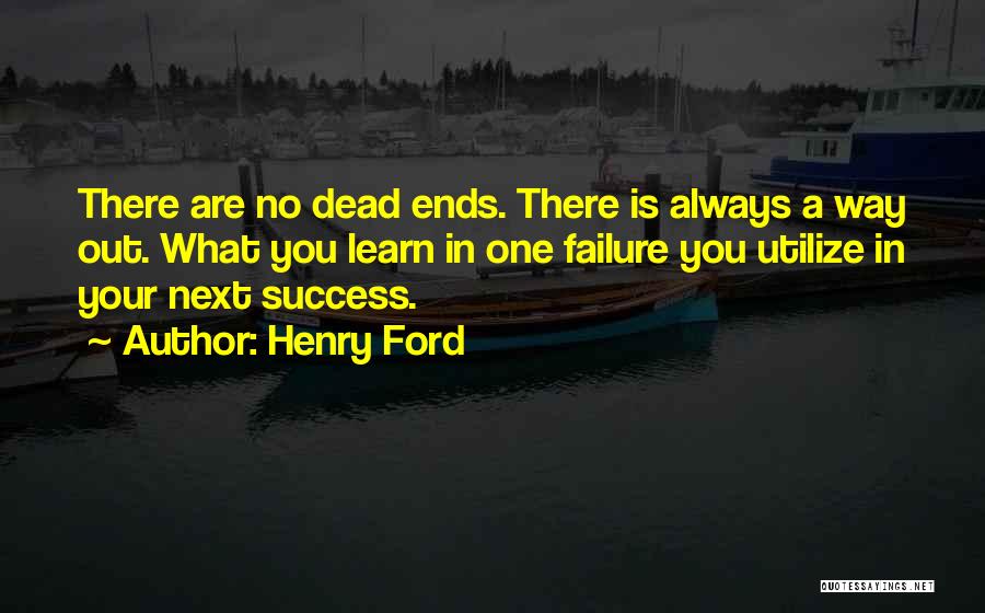 Dead Ends Quotes By Henry Ford