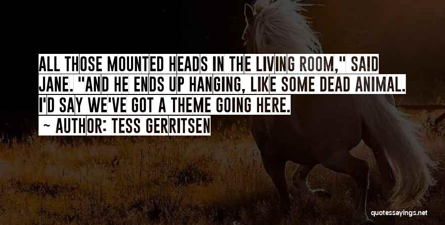 Dead Ends Quotes By Tess Gerritsen