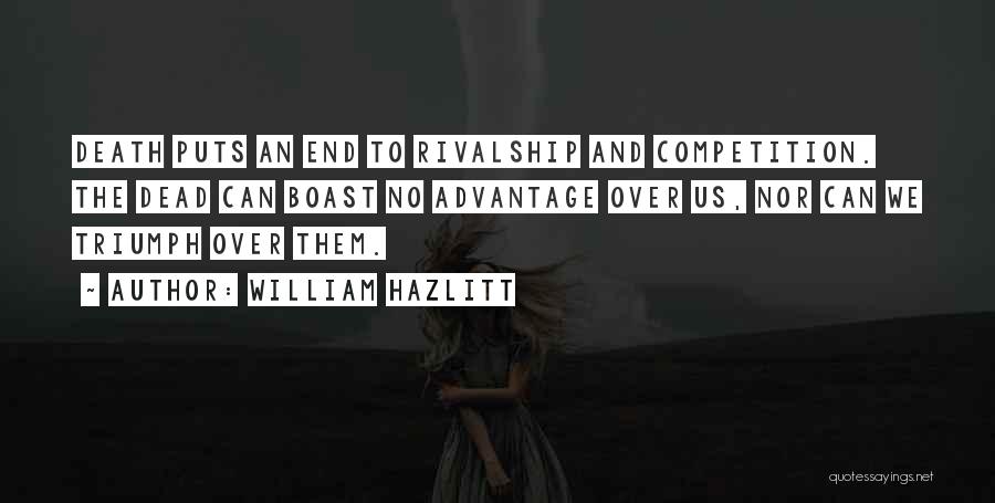 Dead Ends Quotes By William Hazlitt