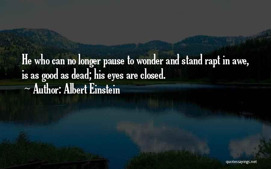 Dead Eyes Quotes By Albert Einstein