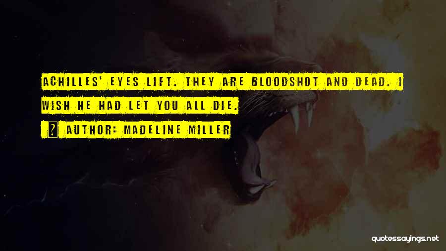 Dead Eyes Quotes By Madeline Miller