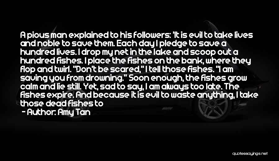 Dead Fishes Quotes By Amy Tan