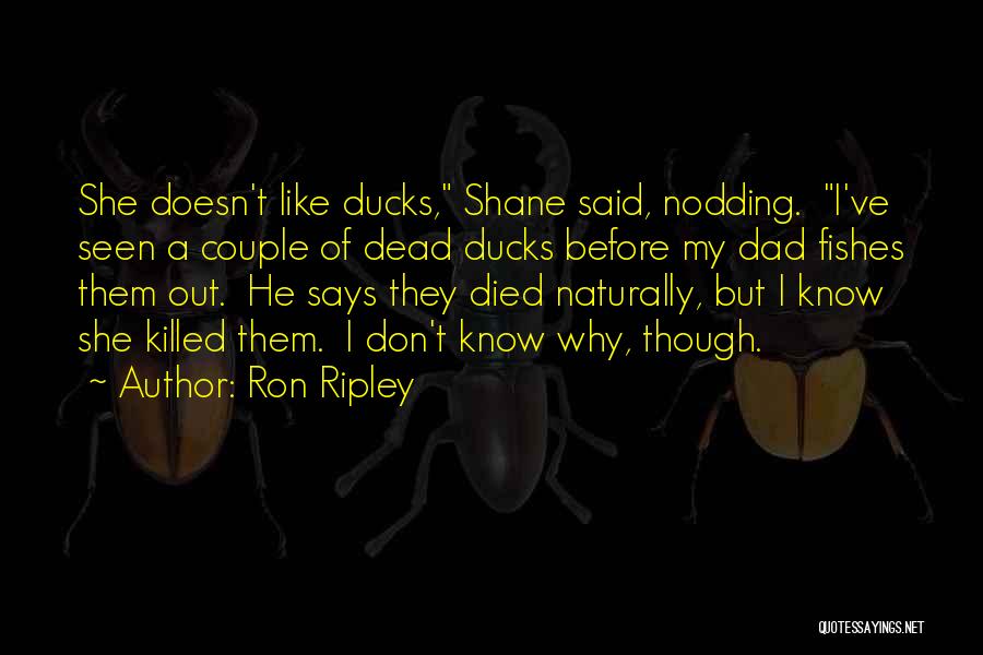 Dead Fishes Quotes By Ron Ripley