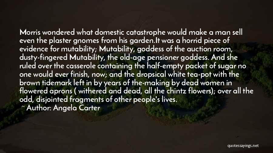 Dead Flowers Quotes By Angela Carter