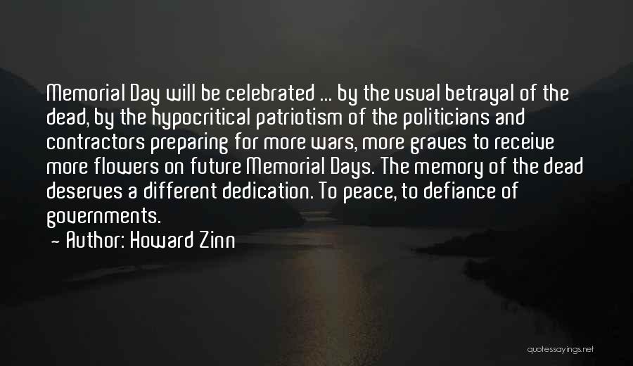 Dead Flowers Quotes By Howard Zinn