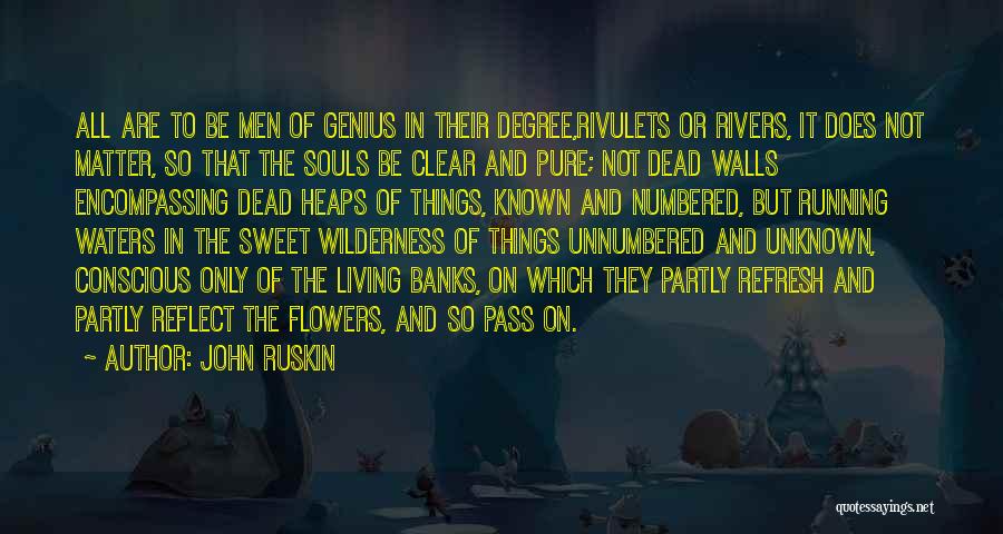 Dead Flowers Quotes By John Ruskin