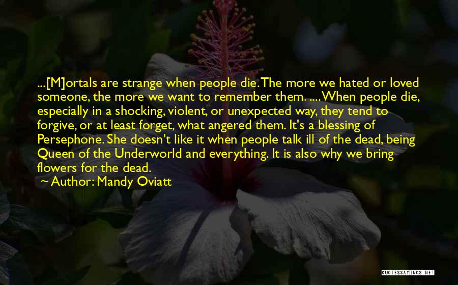 Dead Flowers Quotes By Mandy Oviatt