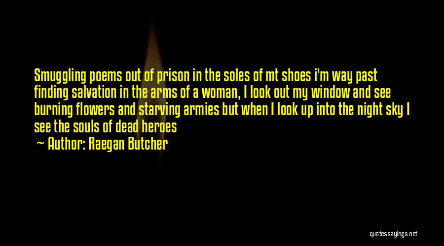 Dead Flowers Quotes By Raegan Butcher