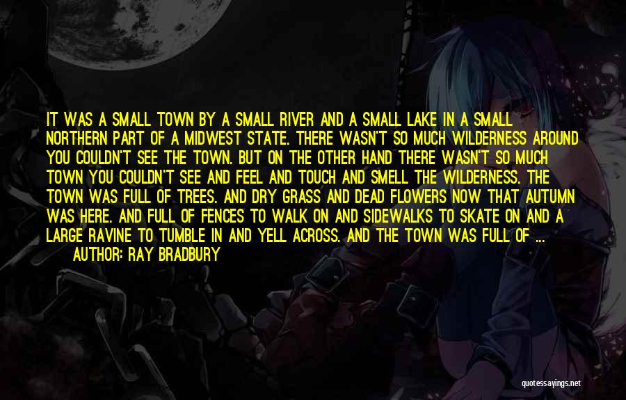 Dead Flowers Quotes By Ray Bradbury