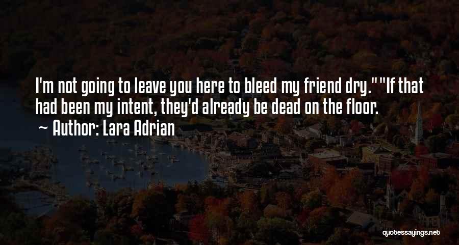 Dead Friend Quotes By Lara Adrian