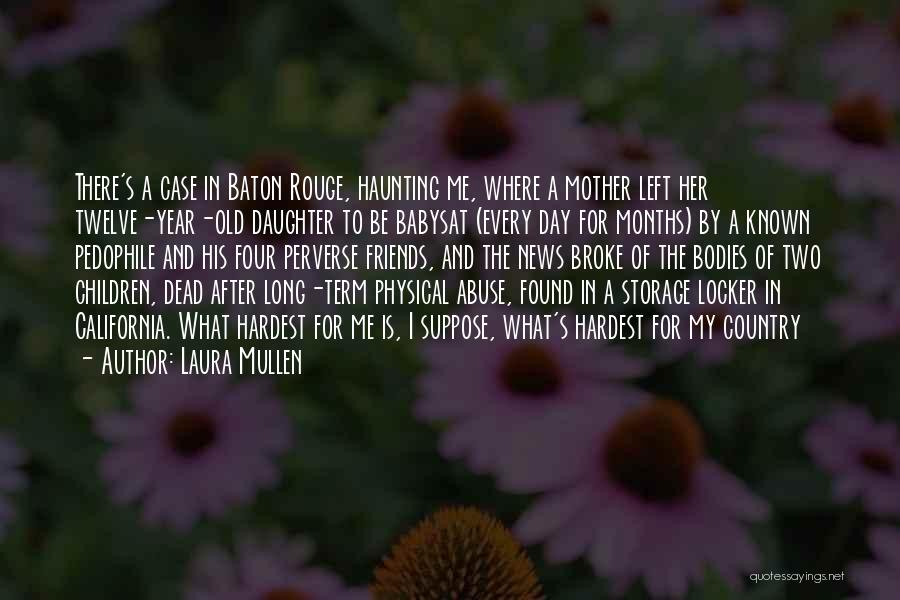 Dead Friends Quotes By Laura Mullen