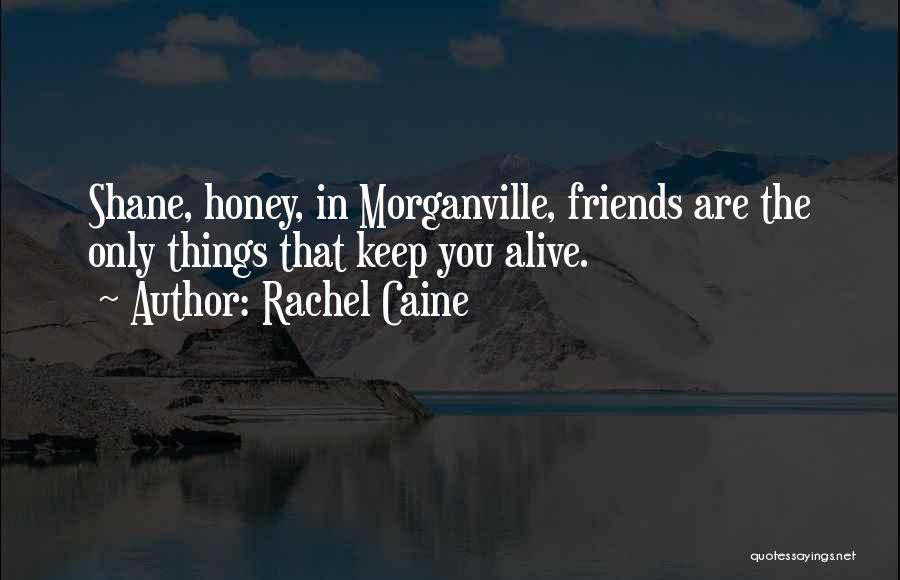 Dead Friends Quotes By Rachel Caine