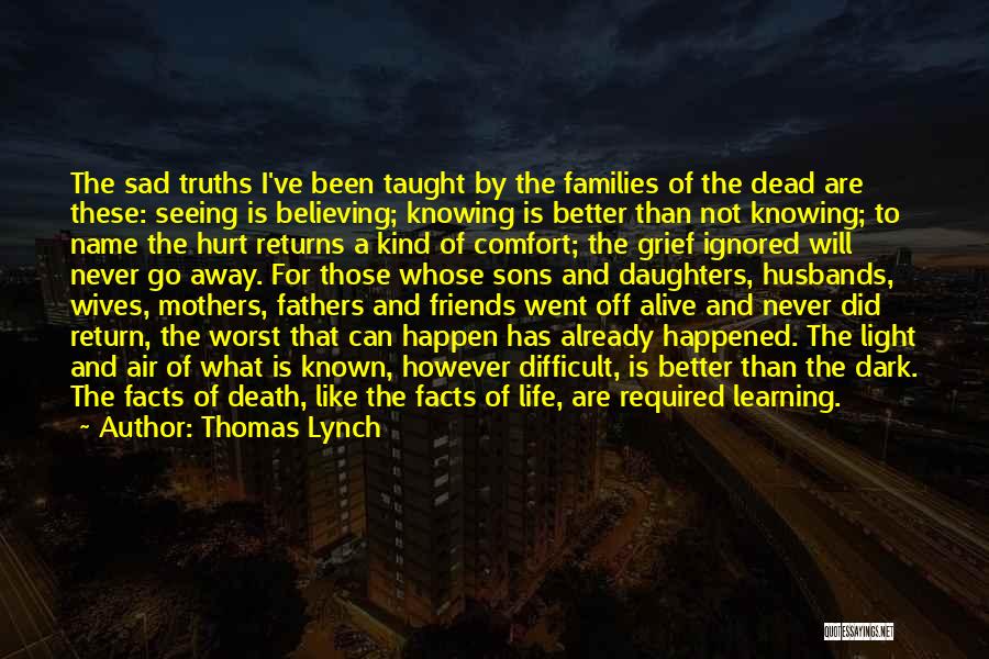 Dead Friends Quotes By Thomas Lynch