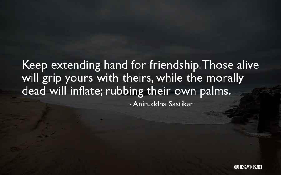 Dead Friendship Quotes By Aniruddha Sastikar