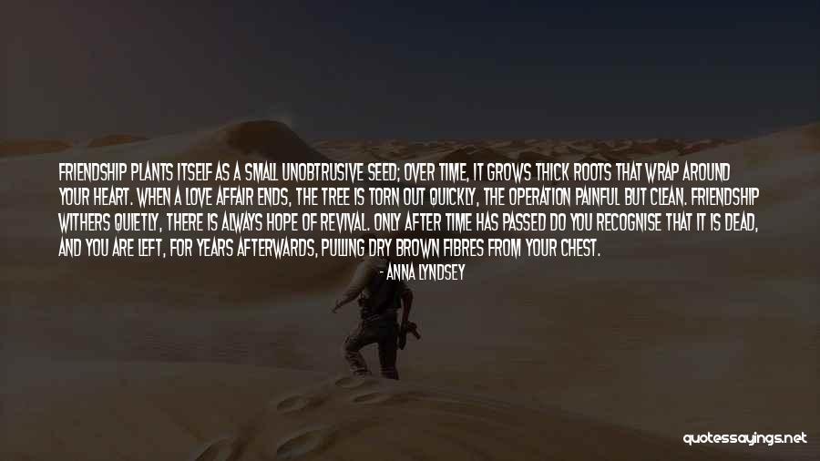 Dead Friendship Quotes By Anna Lyndsey Dead Friendship Quotes By Anna Lyndsey