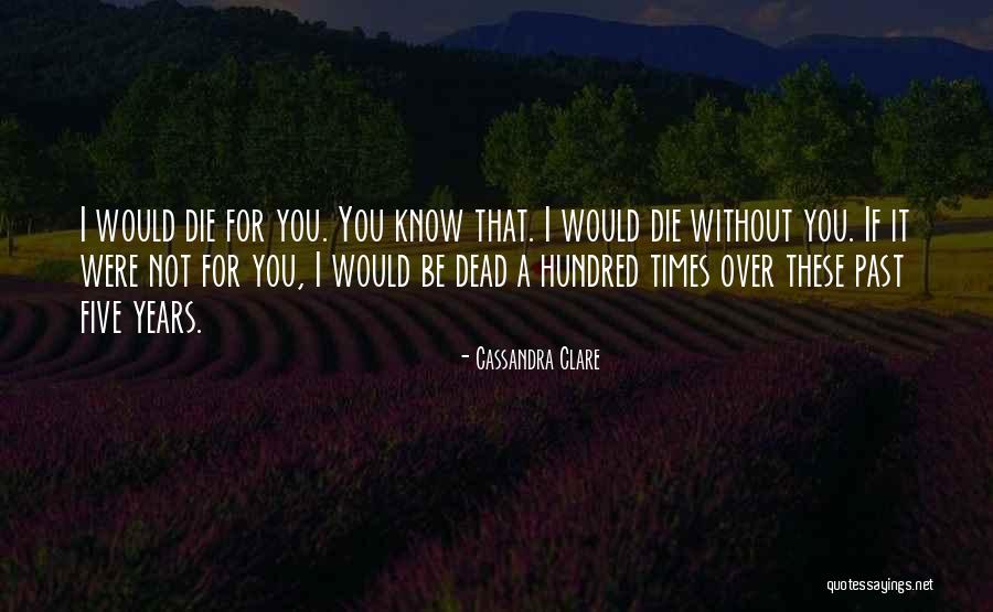 Dead Friendship Quotes By Cassandra Clare