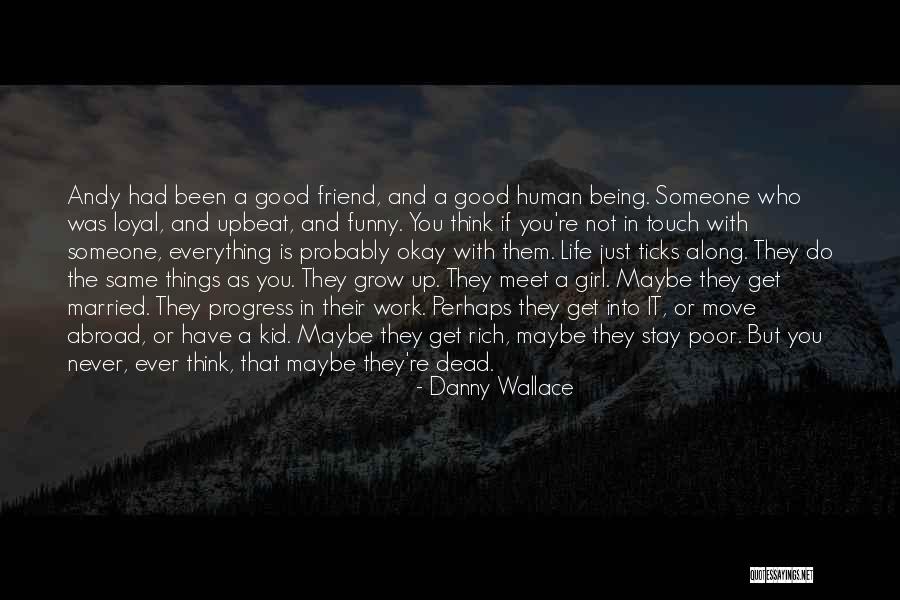 Dead Friendship Quotes By Danny Wallace