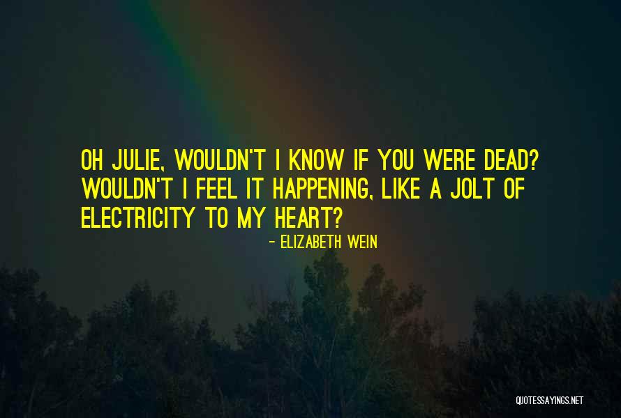 Dead Friendship Quotes By Elizabeth Wein Dead Friendship Quotes By Elizabeth Wein
