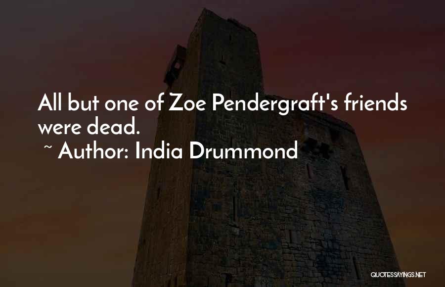 Dead Friendship Quotes By India Drummond