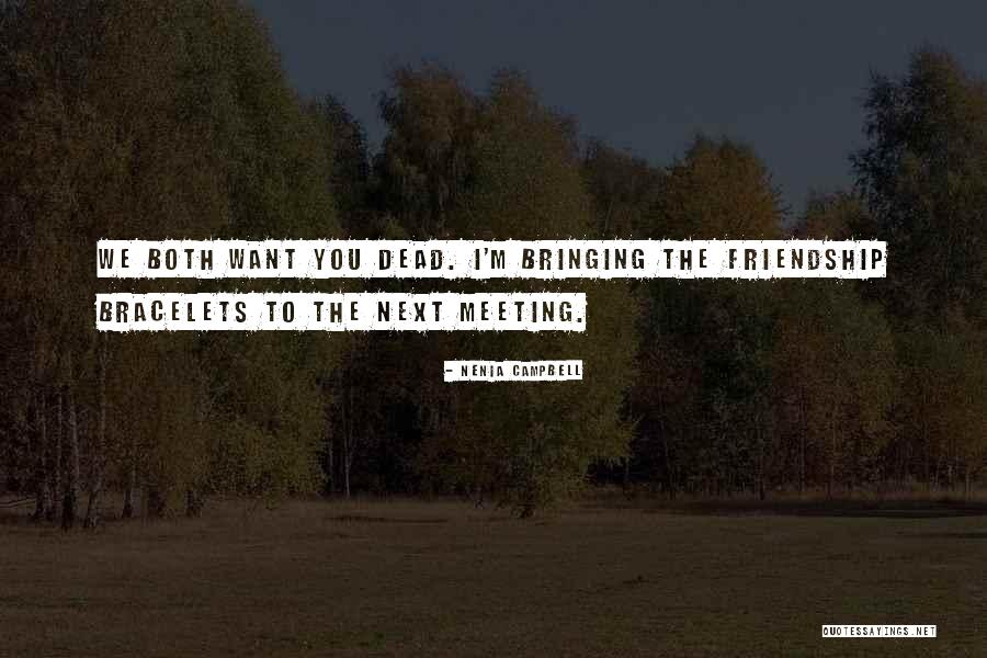 Dead Friendship Quotes By Nenia Campbell Dead Friendship Quotes By Nenia Campbell