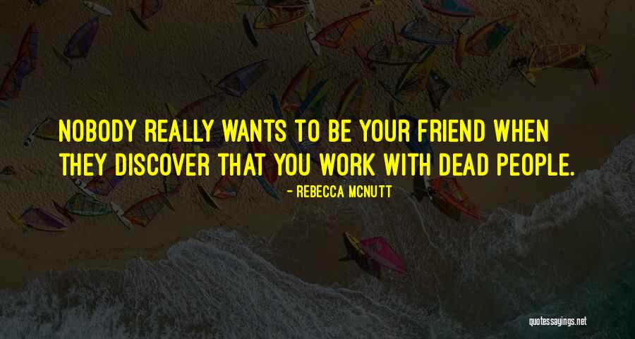 Dead Friendship Quotes By Rebecca McNutt