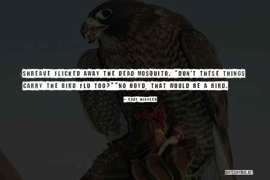 Dead From Flu Quotes By Carl Hiaasen Dead From Flu Quotes By Carl Hiaasen