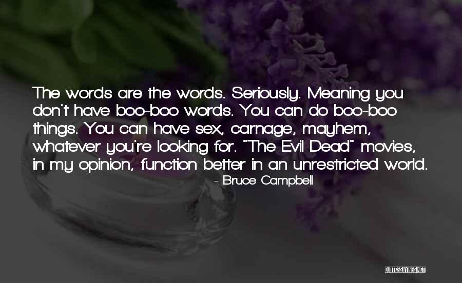 Dead From Mayhem Quotes By Bruce Campbell Dead From Mayhem Quotes By Bruce Campbell