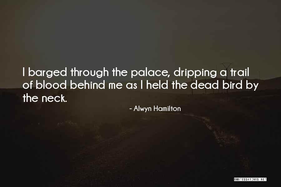 Dead From The Neck Quotes By Alwyn Hamilton Dead From The Neck Quotes By Alwyn Hamilton