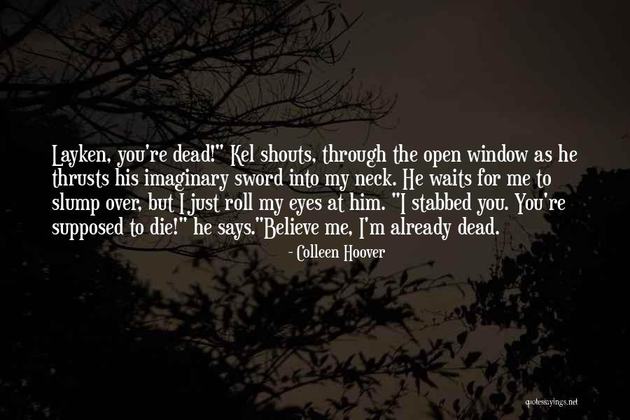 Dead From The Neck Quotes By Colleen Hoover Dead From The Neck Quotes By Colleen Hoover