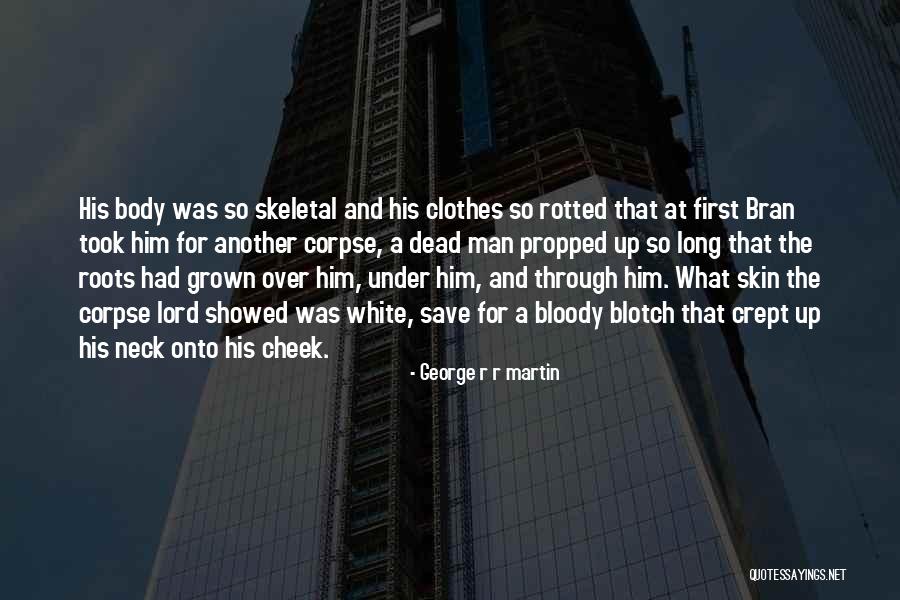 Dead From The Neck Quotes By George R R Martin Dead From The Neck Quotes By George R R Martin