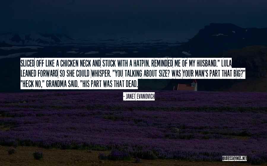 Dead From The Neck Quotes By Janet Evanovich Dead From The Neck Quotes By Janet Evanovich