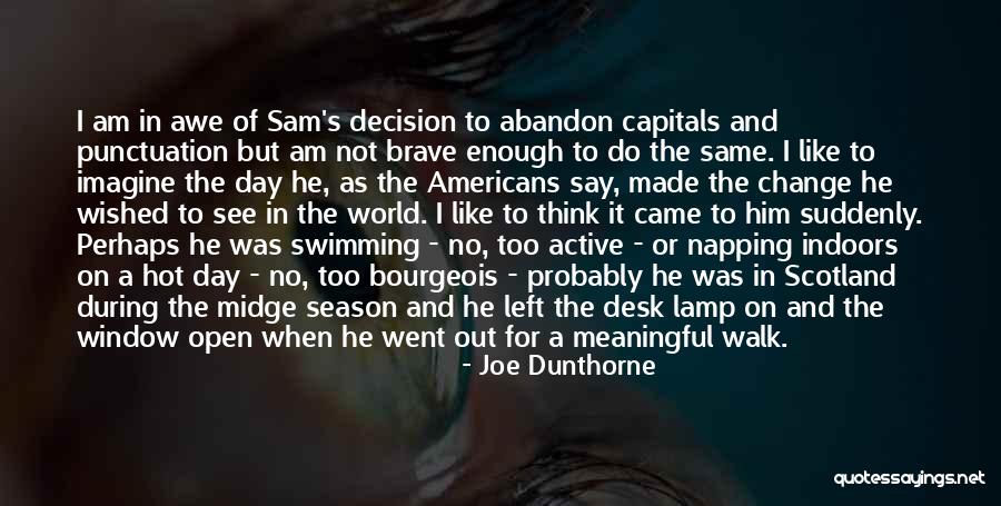 Dead From The Neck Quotes By Joe Dunthorne Dead From The Neck Quotes By Joe Dunthorne