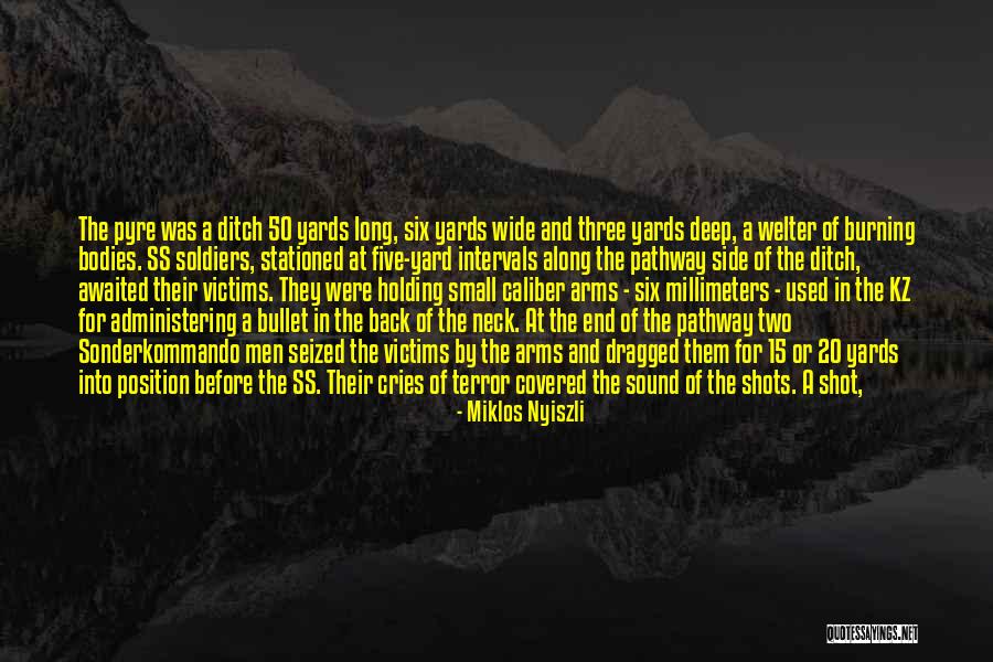 Dead From The Neck Quotes By Miklos Nyiszli Dead From The Neck Quotes By Miklos Nyiszli