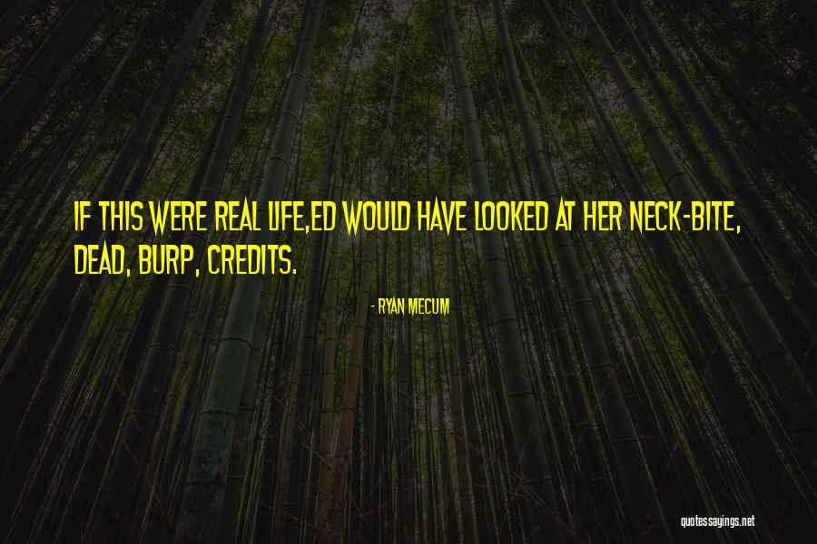 Dead From The Neck Quotes By Ryan Mecum Dead From The Neck Quotes By Ryan Mecum