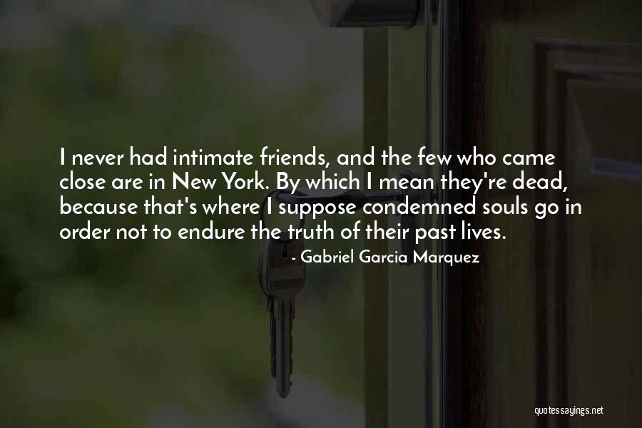 Dead Gabriel Quotes By Gabriel Garcia Marquez Dead Gabriel Quotes By Gabriel Garcia Marquez