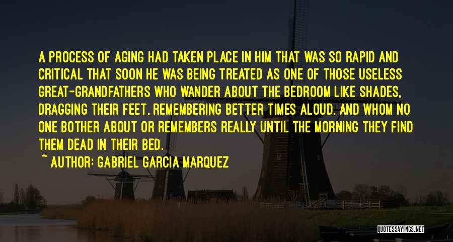 Dead Grandfathers Quotes By Gabriel Garcia Marquez
